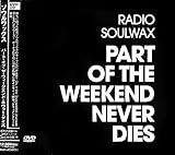 Part of Weekend Never Dies by Soulwax 【並行輸入品】