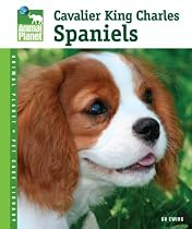 Cavalier King Charles Spaniels (Animal Planet Pet Care Library)