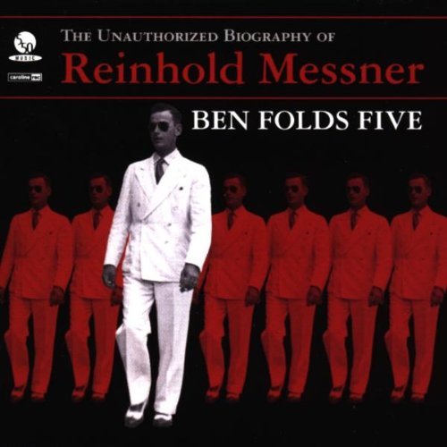 Ben Folds Five - The Unauthorized Biography Of Reinhold Messner By Ben Folds Five (1999-01-01) - Zortam Music
