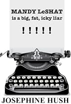 MANDY LeSHAT is a big, fat, icky liar-From Free Kindle Books Library