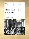 Memoirs of a coxcomb.
