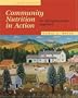 Community Nutrition in Action: An Entrepreneurial Approach (with InfoTrac)