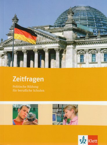 Zeitfragen. Schülerbuch. Allgemeine Ausgabe: Politische Bildung für berufliche Schulen