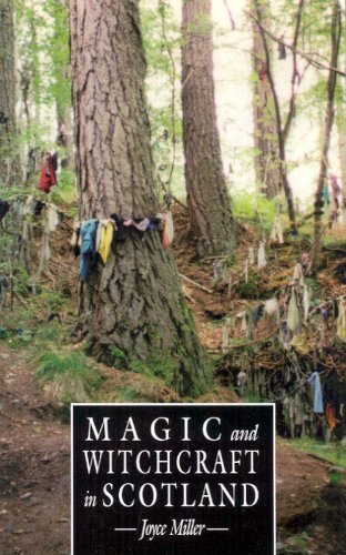 Magic and Witchcraft in Scotland