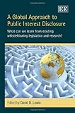A global approach to public interest disclosure : what can we learn from existing whistleblowing legislation and research?