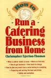 How to Run a Catering Business from Home