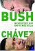 Bush Versus Chávez: WashingtonÂs War on Venezuela