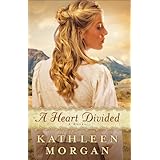 Heart Divided, A (Heart of the Rockies)