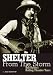 Shelter from the Storm: Bob Dylan's Rolling Thunder Years