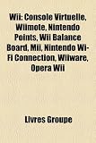Produkt-Bild: Wii: Console Virtuelle, Wiimote, Nintendo Points, Wii Balance Board, MII, Nintendo Wi-Fi Connection, Wiiware, Opera Wii