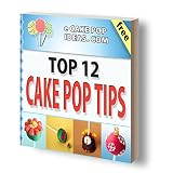 Top 12 Cake Pop Tips (English Edition)