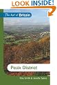 The Best of Britain: The Peak District: Accessible, contemporary guides by local authors: Accessible, Contemporary Guides by Local Experts