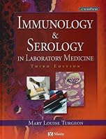 Immunology & Serology in Laboratory Medicine (Immunology & Serology in Laboratory Medicine ( Turgeon))