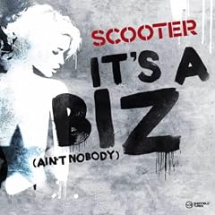 It's A Biz (Ain't Nobody)