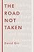 The Road Not Taken: Finding America in the Poem Everyone Loves and Almost Everyone Gets Wrong