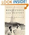 Rendezvous with Destiny: Ronald Reagan and the Campaign that Changed America