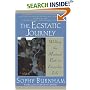The Ecstatic Journey: Walking the Mystical Path in Everyday Life