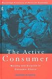 Active Consumer (Routledge Frontiers of Political Economy)