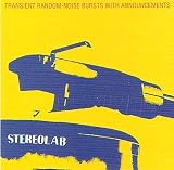 Revue Stereolab  / Transient Random Noise Bursts with Announcements