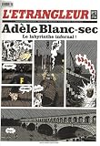 L'Etrangleur, N� 2, 9 octobre 2007 : Ad�le Blanc-sec : Le labyrinthe infernal !