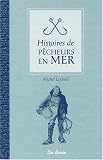 Histoires de Pecheurs en Mer