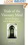 Trials of the Visionary Mind (SUNY Series in Transpersonal and Humanistic Psychology)