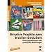 Kreative Projekte zum Textilen Gestalten: Hintergrundwissen und praktische Anleitungen. 7. bis 10. Klasse