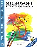 Microsoft Internet Explorer 3 : illustrated brief edition