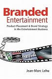 Branded Entertainment: Product Placement and Brand Strategy in the Entertainment Business