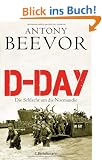 D-Day: Die Schlacht um die Normandie