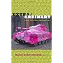 Extra/Ordinary: Craft and Contemporary Art de Maria Elena Buszek