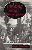 Fielding and the woman question : the novels of Henry Fielding and feminist debate 1700-1750