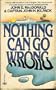 NOTHING CAN GO WRONG
