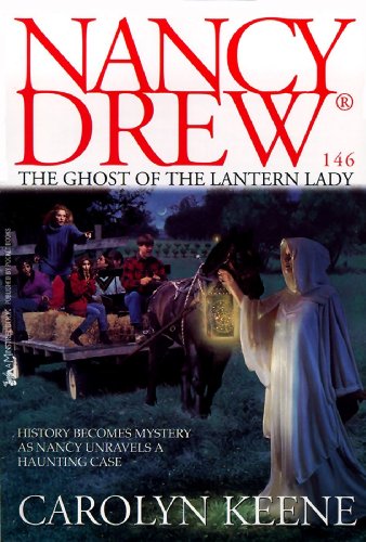 The Ghost of the Lantern Lady (Nancy Drew Book 146)