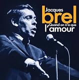 Quand On N`a Que L`amour