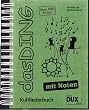 Das Ding mit Noten: Nun gibt es "Das Ding" auch mit Noten. Die Ausgabe enth�lt neben dem kompletten Text mit Akkordbezifferung zu allen 400 ... mit Harmoniebezeichnung. Spiralbindung