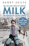 The Mayor of Castro Street: The Life and Times of Harvey Milk