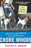 Chore Whore: Adventures of a Celebrity Personal Assistant