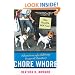 Chore Whore: Adventures of a Celebrity Personal Assistant