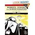 Webbots, Spiders, and Screen Scrapers: A Guide to Developing Internet Agents with PHP/CURL 2nd Edition