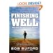 Finishing Well: What People Who Really Live Do Differently!