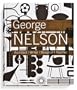 George Nelson: Architect / Writer / Designer / Teacher
