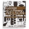 George Nelson: Architect / Writer / Designer / Teacher