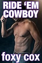 Ride 'Em Cowboy (Taboo First Time Gay Seduction) Ride 'Em Cowboy (Taboo First Time Gay Seduction)