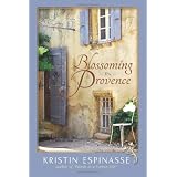 Blossoming in Provence ~ Kristin Espinasse