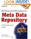 Building and Managing the Meta Data Repository: A Full Lifecycle Guide