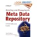 Building and Managing the Meta Data Repository: A Full Lifecycle Guide