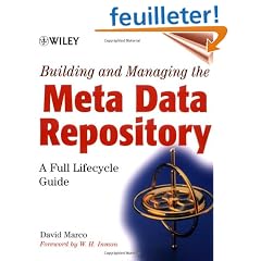 Building and Managing the Meta Data Repository: A Full Lifecycle Guide