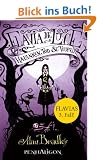 Flavia de Luce 3 - Halunken, Tod und Teufel: Roman