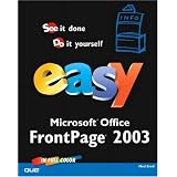 Easy Microsoft Office FrontPage 2003